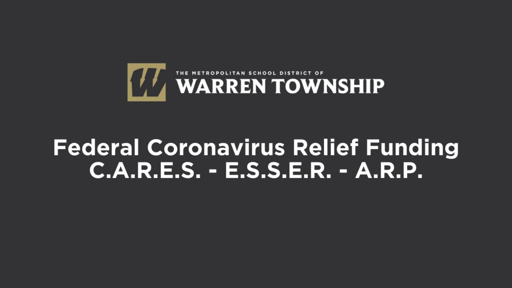 MSD of Warren Township logo with text that reads Federal Coronavirus Relief Funding C.A.R.E.S. - E.S.S.E.R. - A.R.P.