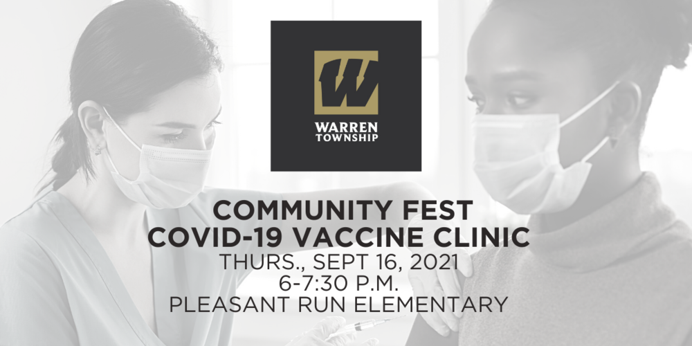Image of healthcare professional administering a vaccine to child; Warren Township logo with text that reads Community Fest COVID-19 Vaccine Clinic Thursday, September 16, 2021 6-7:30 p.m. Pleasant Run Elementary 