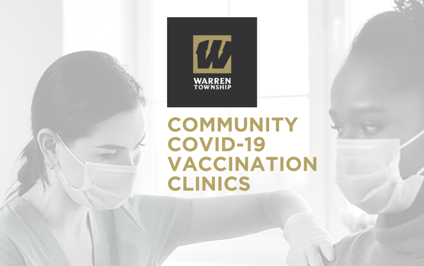 Warren logo with text that reads Community COVID-19 Vaccination Clinics with photo of girl getting a vaccine from health care professional