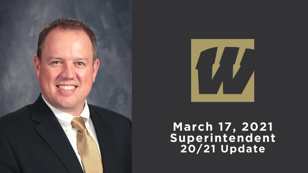March 17, 2021 Superintendent 20/21 Update