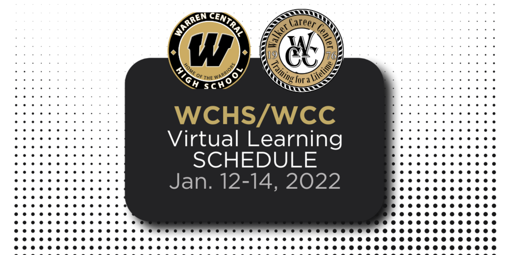 WCHS/WCC Virtual Learning Schedule Jan 12-14, 2022