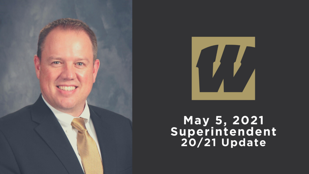May 5, 2021 Superintendent 20/21 Update