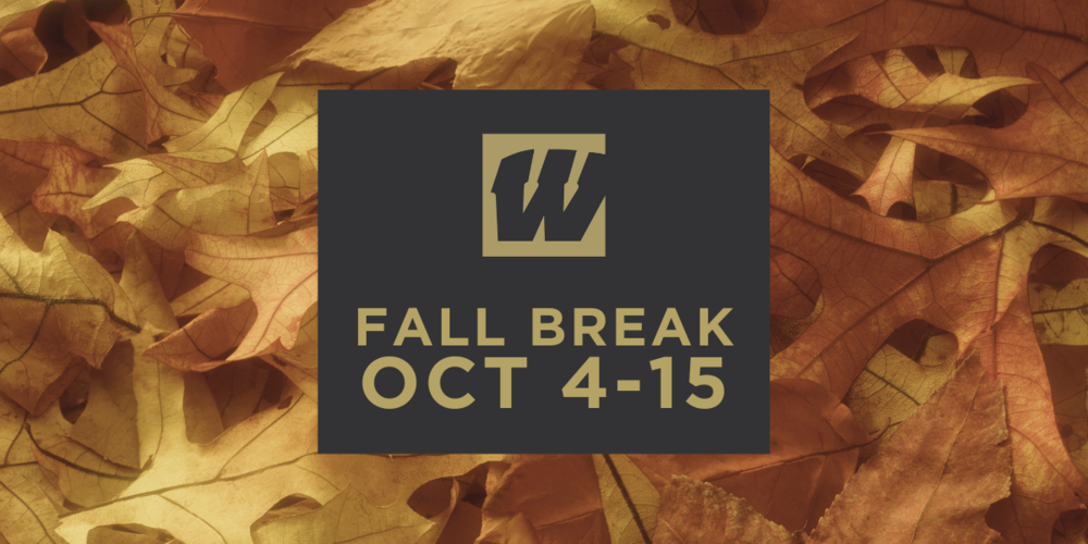 Fall Break Oct 4-15