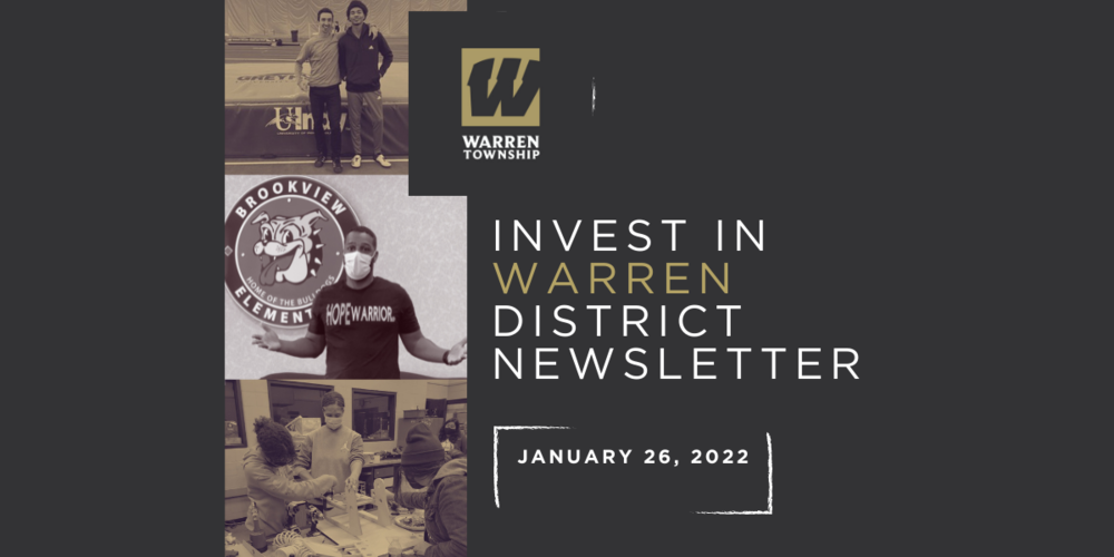 Invest in Warren District Newsletter January 26, 2022