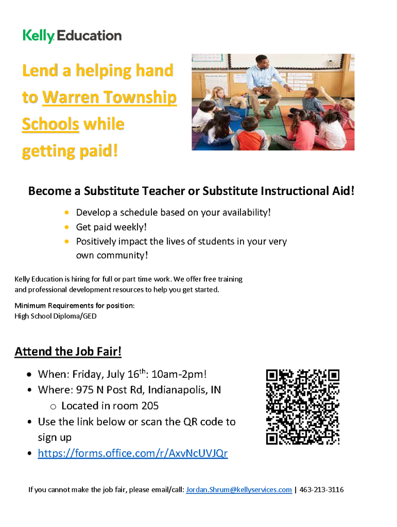 Become a Substitute Teacher or Substitute Instructional Aid! Attend the job fair on Friday, July 16 from 10 a.m. - 2 p.m. at  975 N. Post Road, Indianapolis, IN in Room 205.  Sign up at https://forms.office.com/r/AxvNcUVJQr