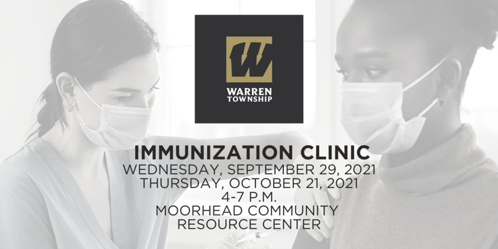 Image of healthcare professional giving a young woman a vaccination with Warren Township logo and text that reads Immunization Clinic Wednesday, September 29, 2021 and Thursday, October 21, 2021 4-7 p.m. Moorhead Community Resource Center