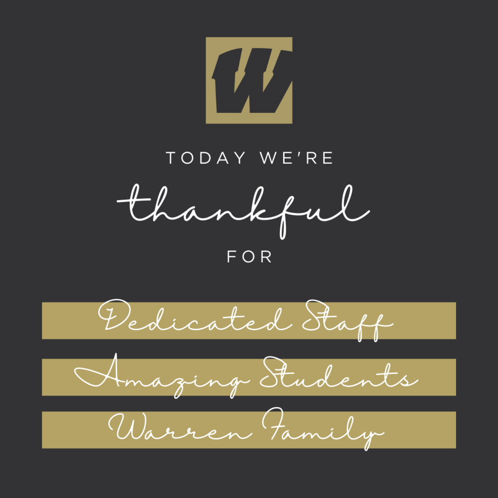 Warren logo with text that reads Today We're Thankful for Dedicated Staff, Amazing Students, Warren Family